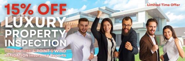 15% Off Luxury Property Inspection bundled with 4-Point and Wind Mitigation Reports.