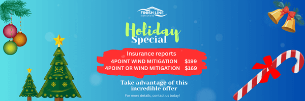 Holiday Special: Insurance Reports including 4-Point and Wind Mitigation.